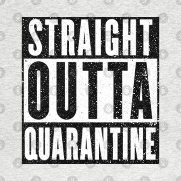 Straight Outta Quarantine by SpottydoggCreatives